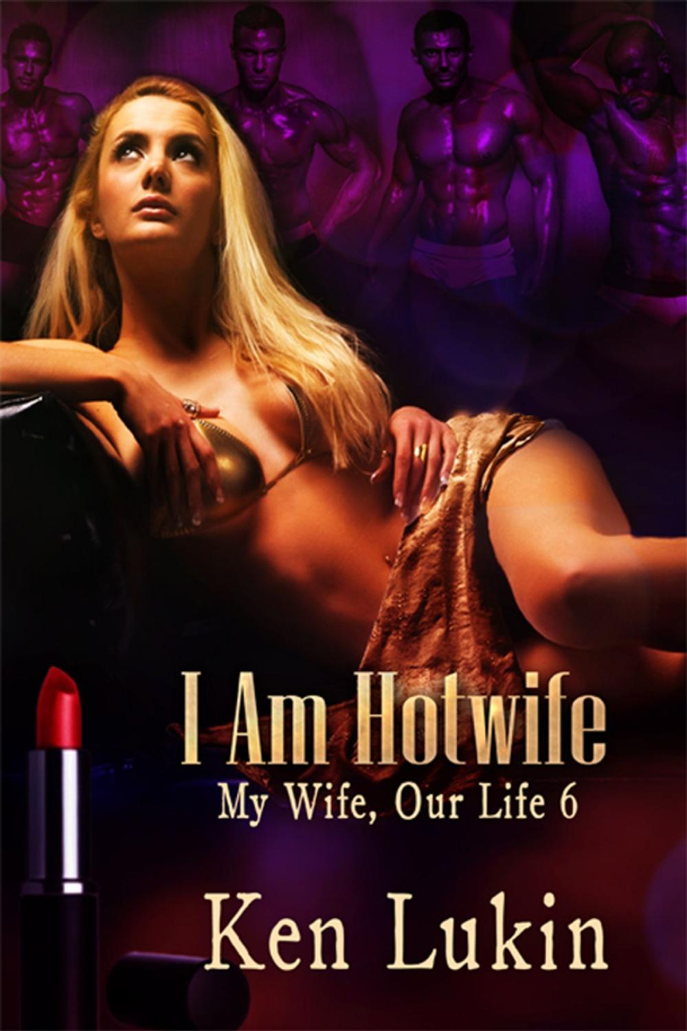 Big bigCover of I Am Hotwife