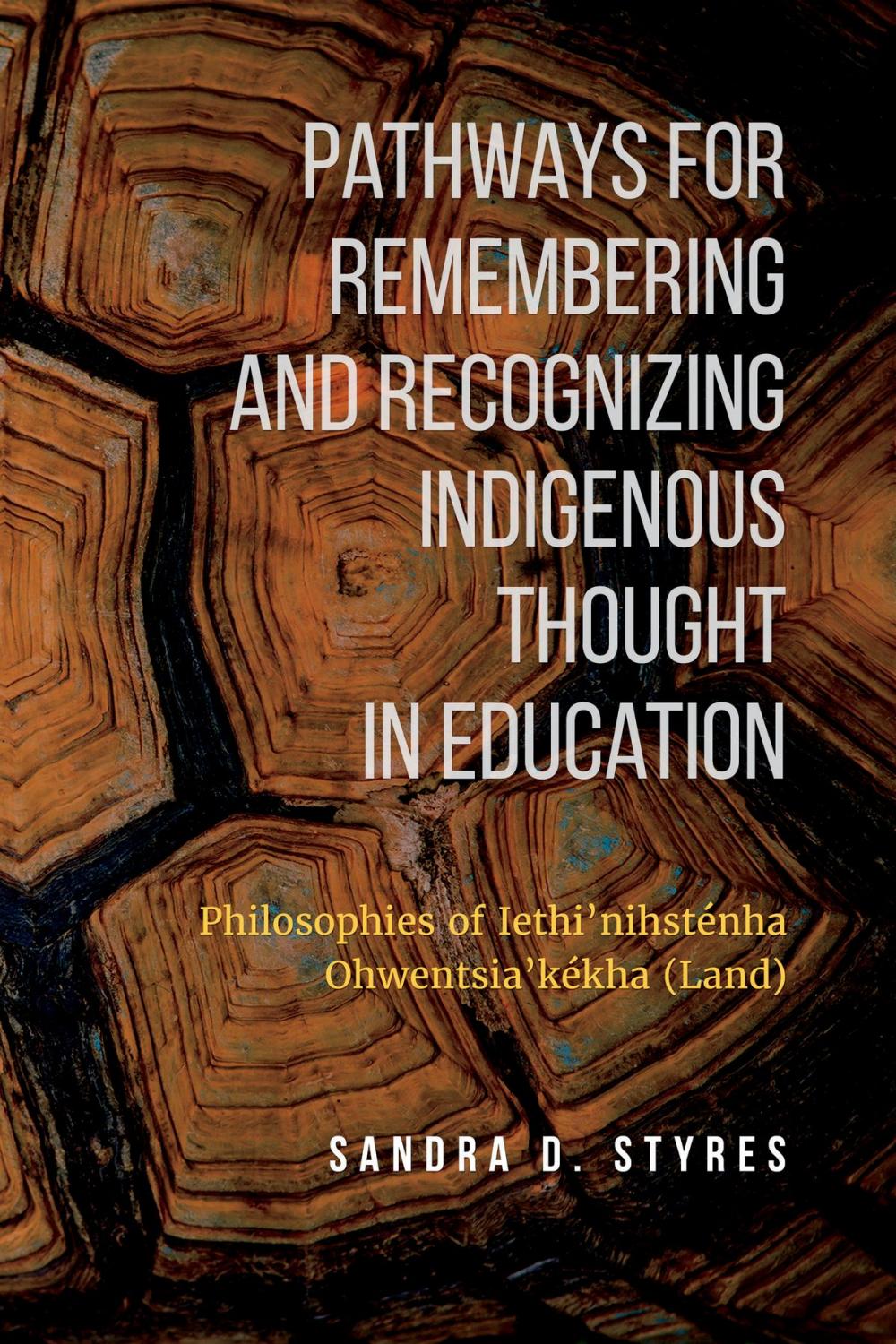 Big bigCover of Pathways for Remembering and Recognizing Indigenous Thought in Education