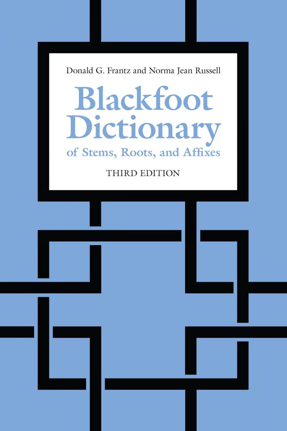 Big bigCover of Blackfoot Dictionary of Stems, Roots, and Affixes