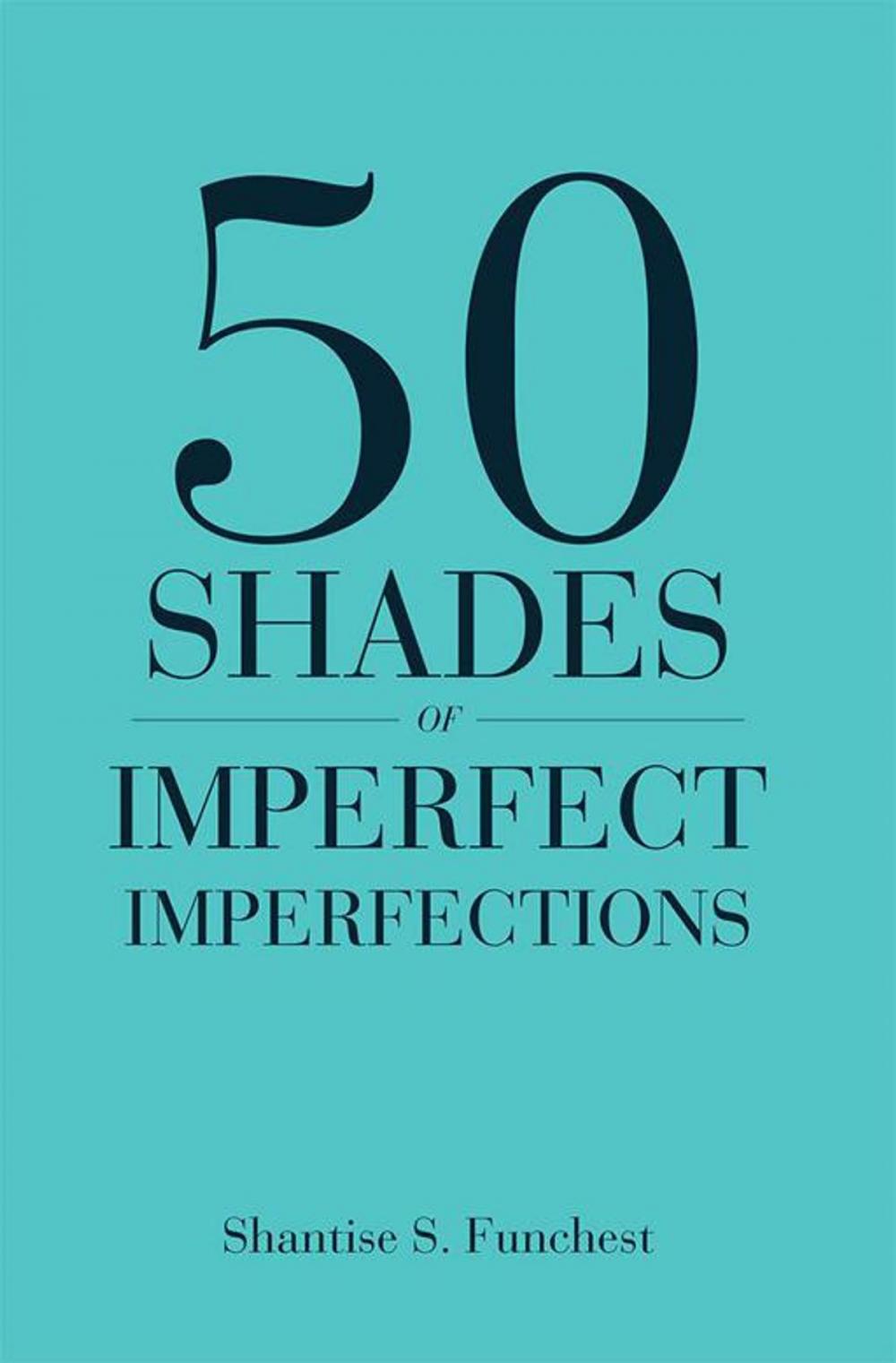 Big bigCover of 50 Shades of Imperfect Imperfections