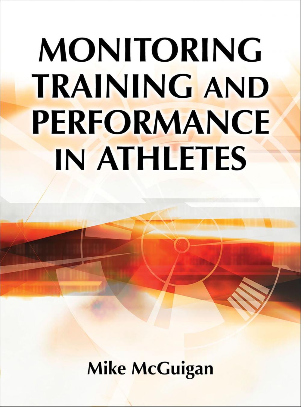 Big bigCover of Monitoring Training and Performance in Athletes