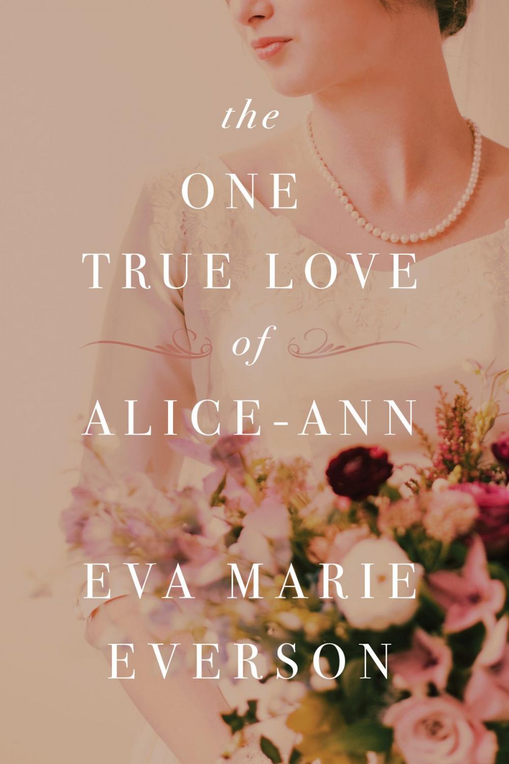 Big bigCover of The One True Love of Alice-Ann