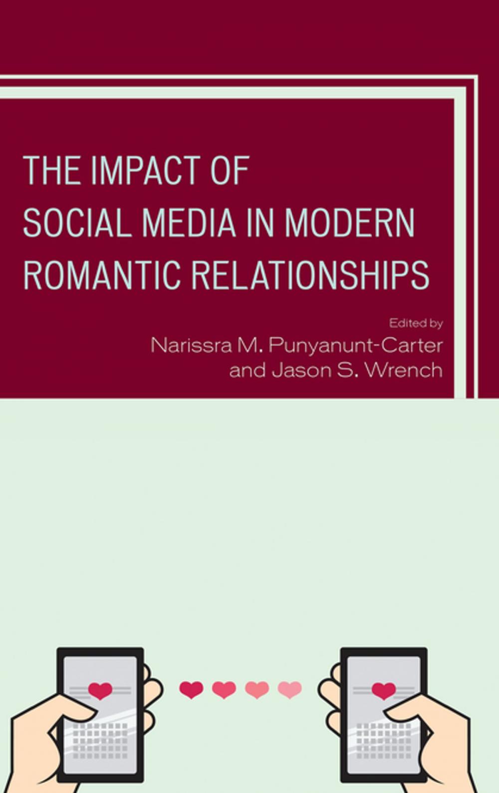 Big bigCover of The Impact of Social Media in Modern Romantic Relationships