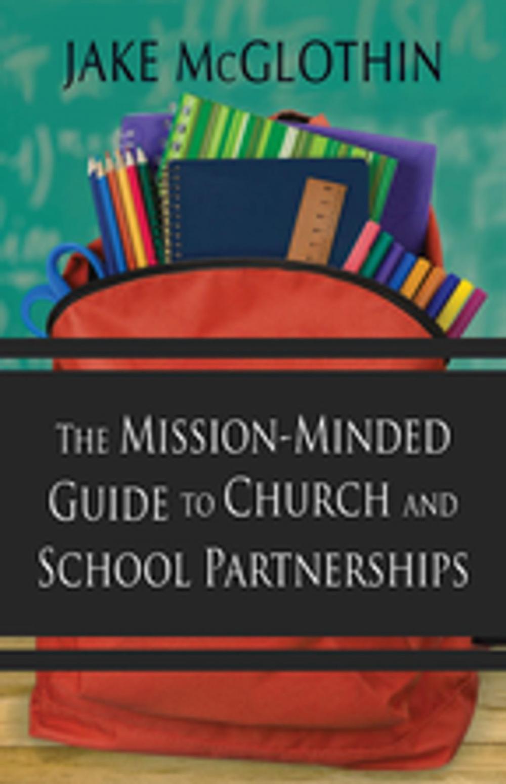 Big bigCover of The Mission-Minded Guide to Church and School Partnerships