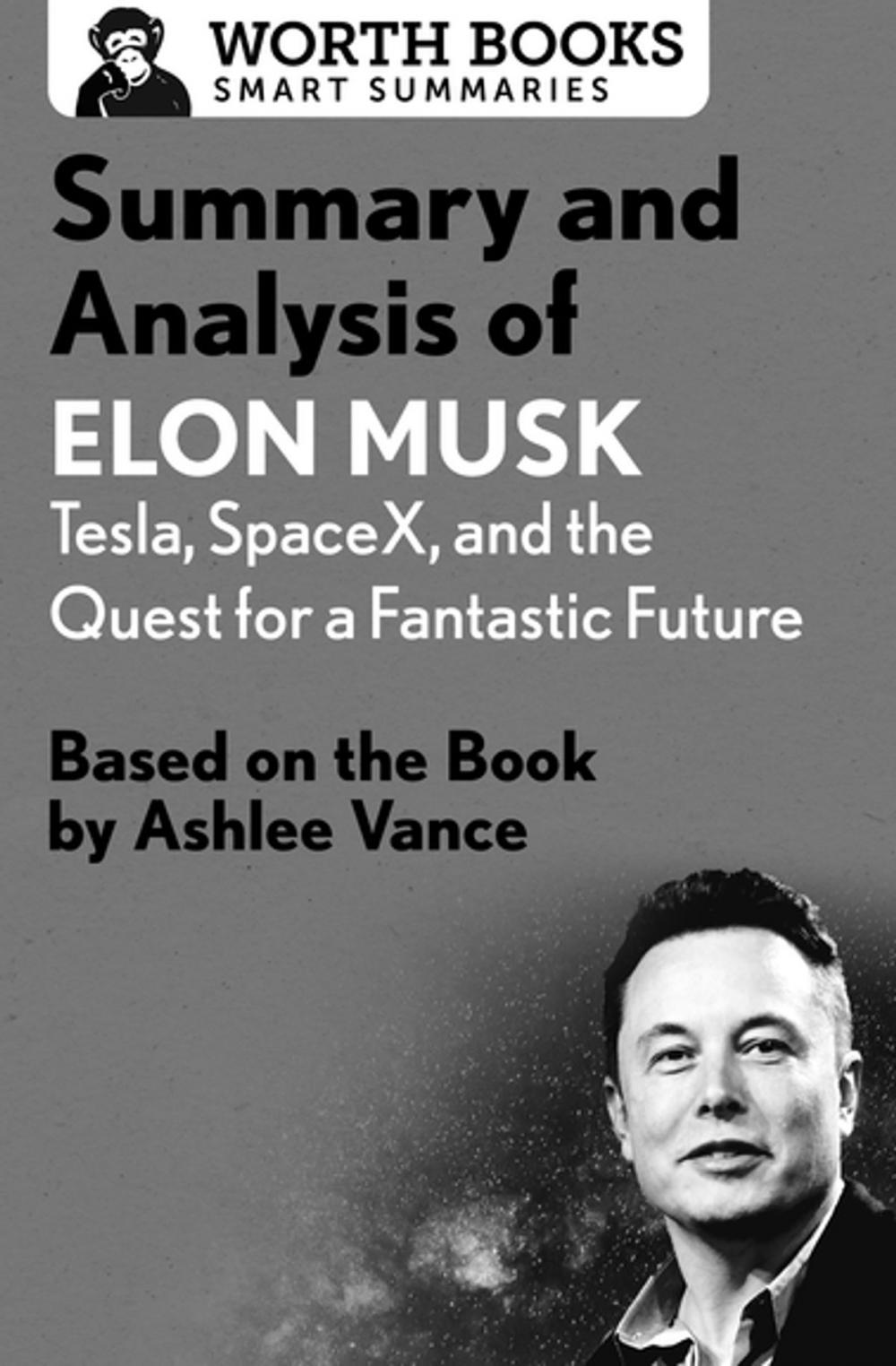 Big bigCover of Summary and Analysis of Elon Musk: Tesla, SpaceX, and the Quest for a Fantastic Future