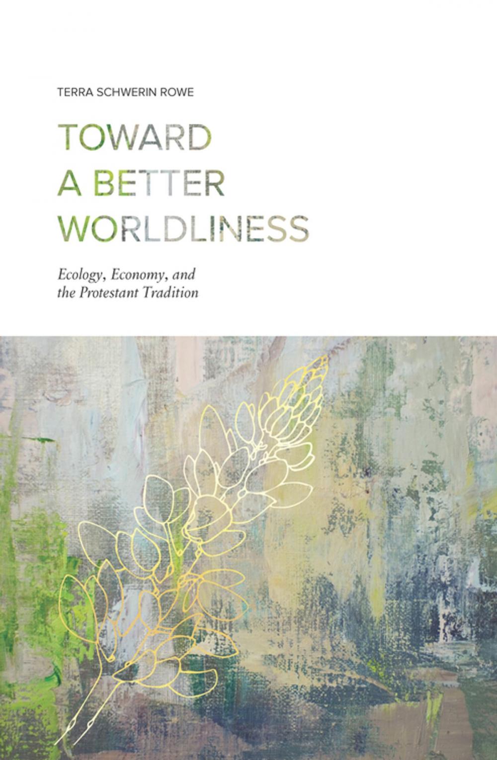 Big bigCover of Toward a Better Worldliness