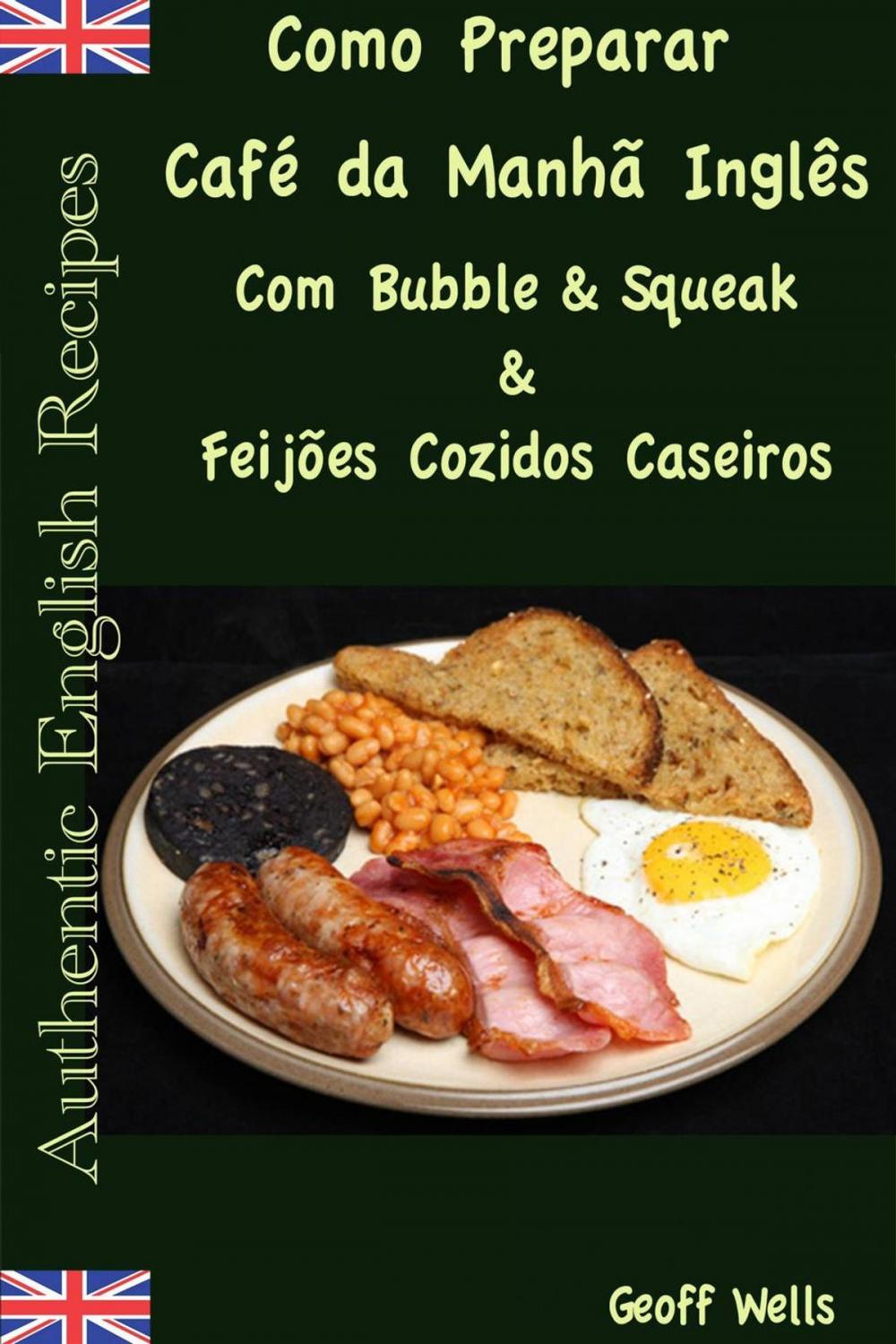 Big bigCover of Como Preparar o Café da Manhã Inglês Com Bubble & Squeak & Feijões Cozidos Caseiros