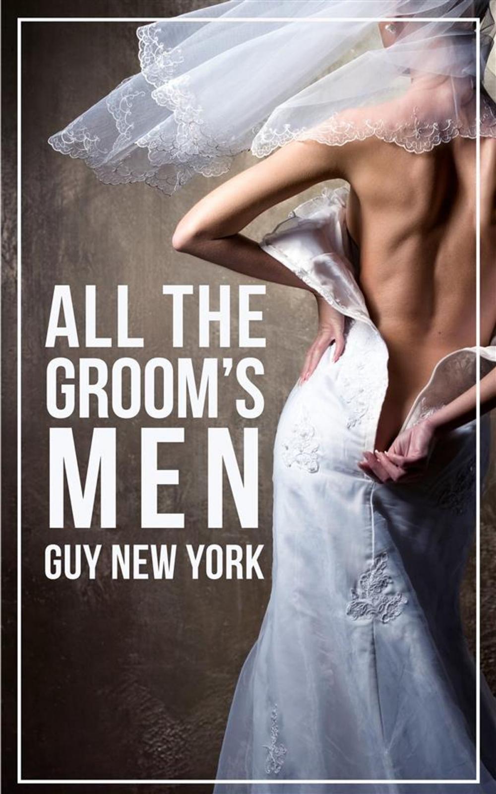 Big bigCover of All The Groom's Men