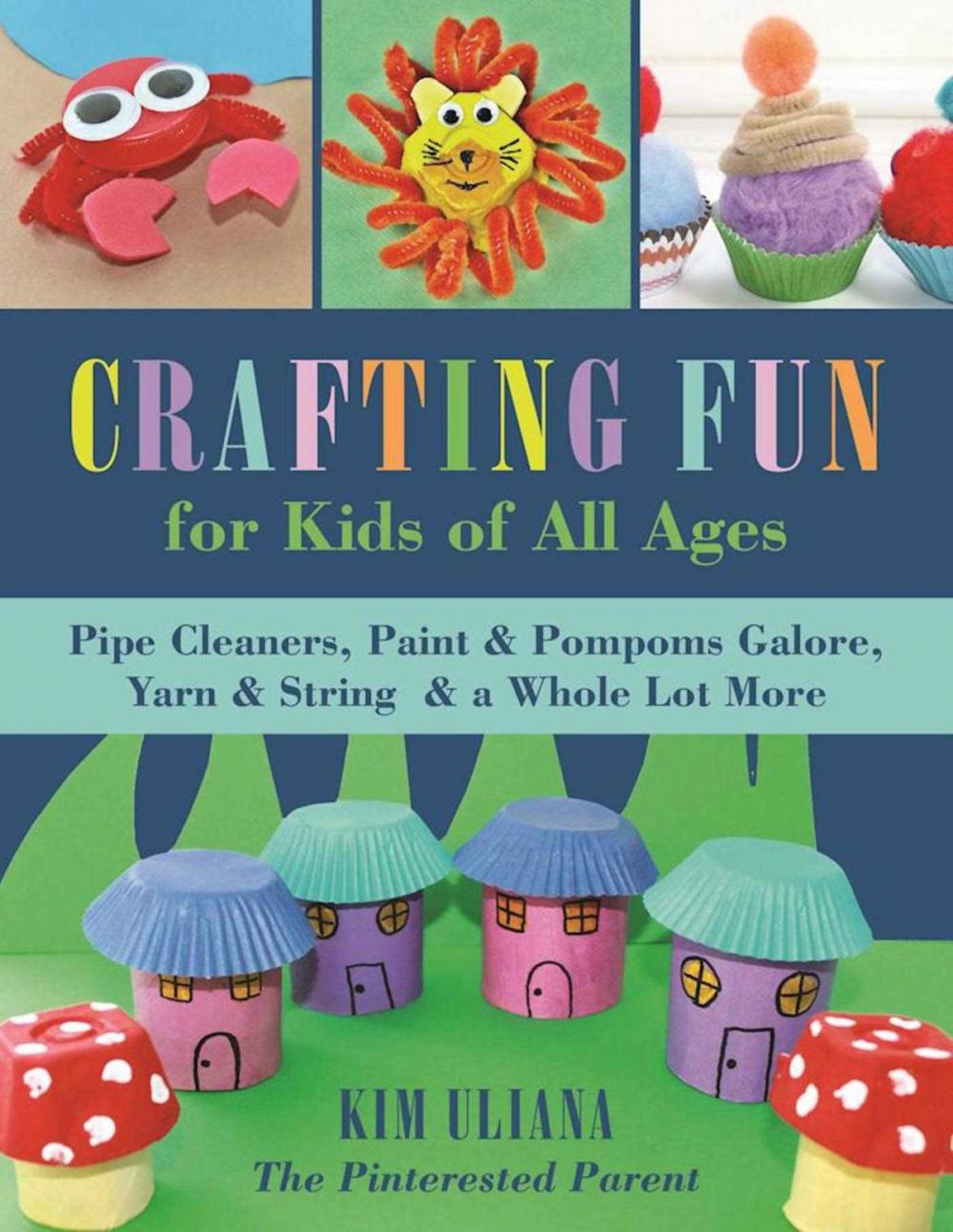 Big bigCover of Crafting Fun for Kids of All Ages