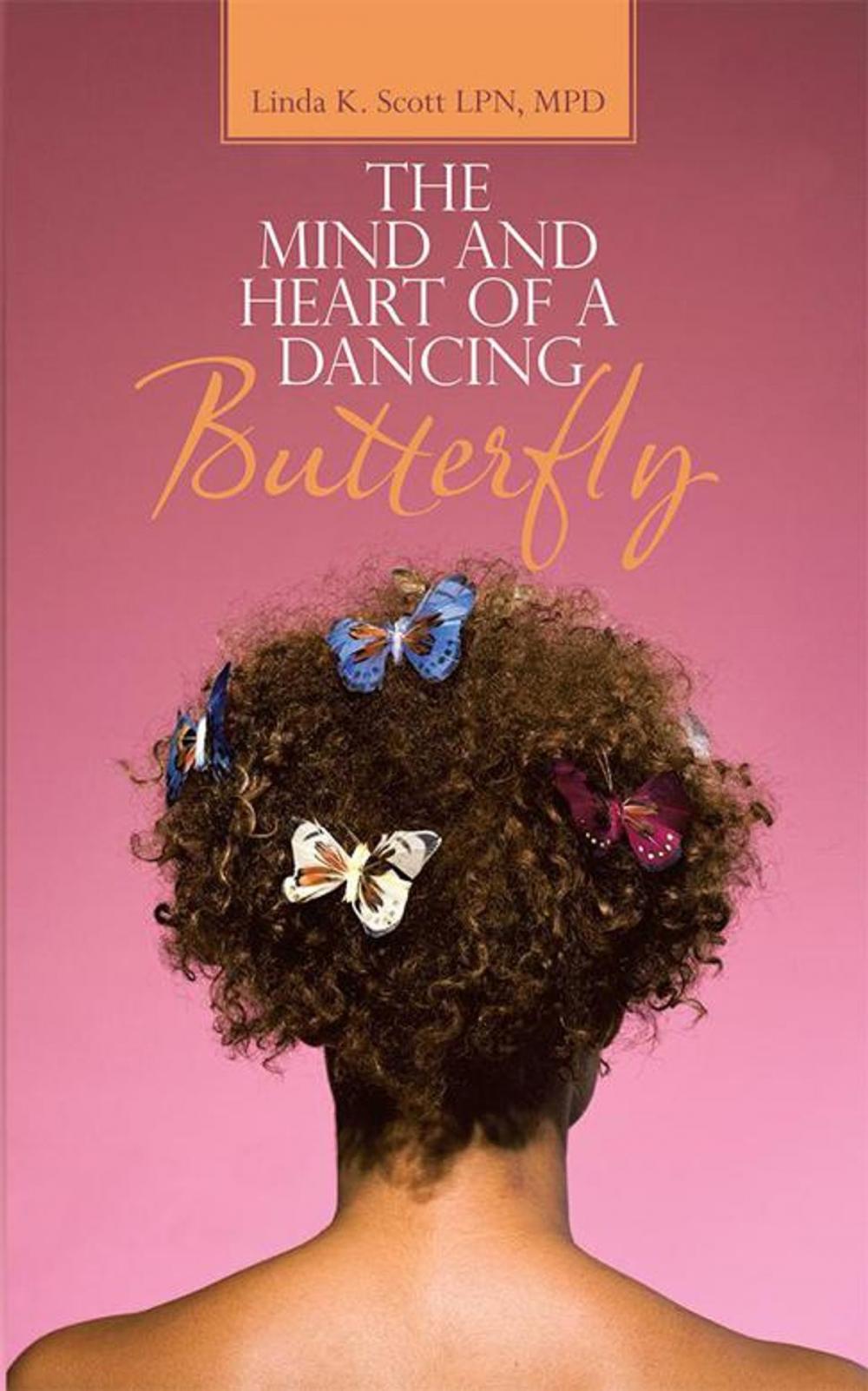 Big bigCover of The Mind and Heart of a Dancing Butterfly