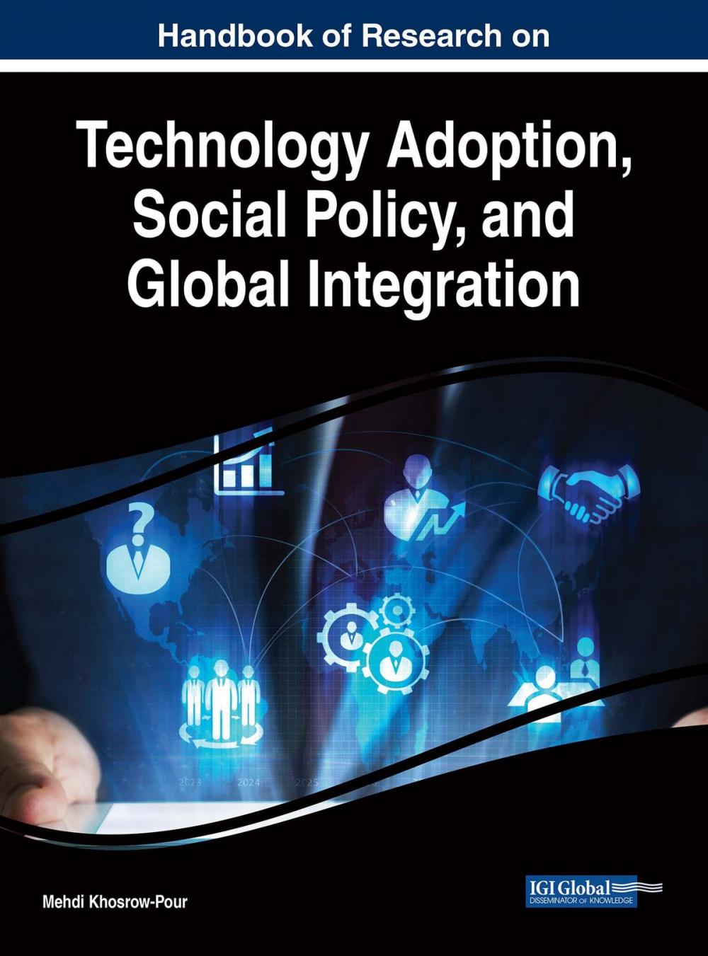 Big bigCover of Handbook of Research on Technology Adoption, Social Policy, and Global Integration