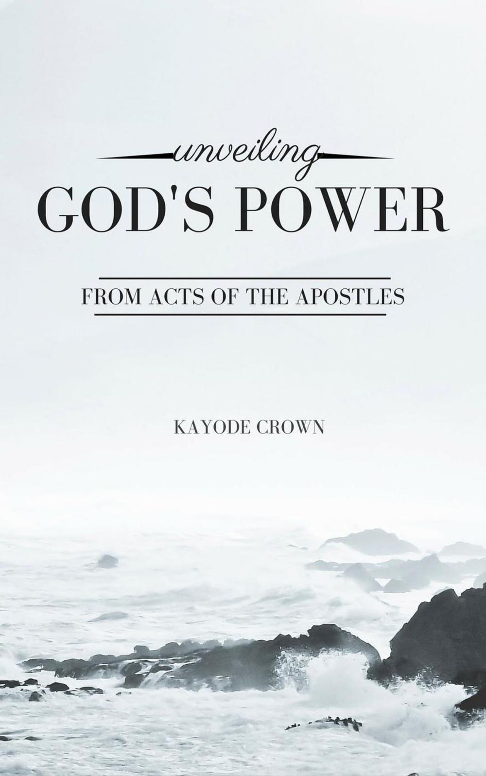 Big bigCover of Unveiling God’s Power From Acts of the Apostles