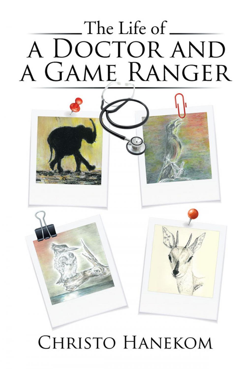 Big bigCover of The Life of a Doctor and a Game Ranger