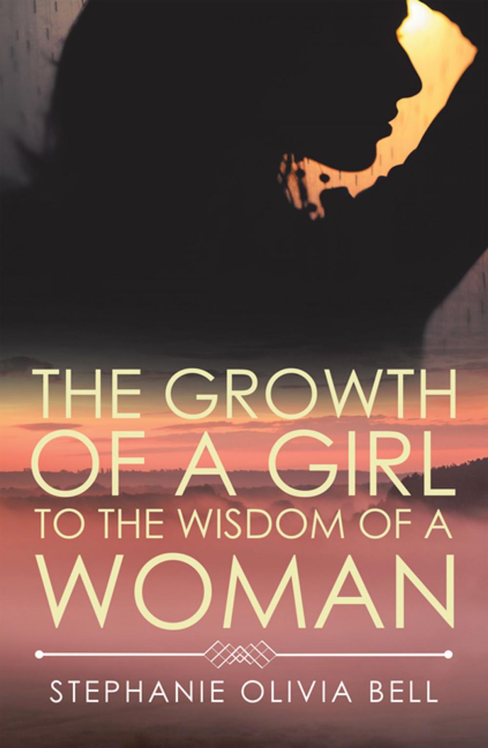 Big bigCover of The Growth of a Girl to the Wisdom of a Woman