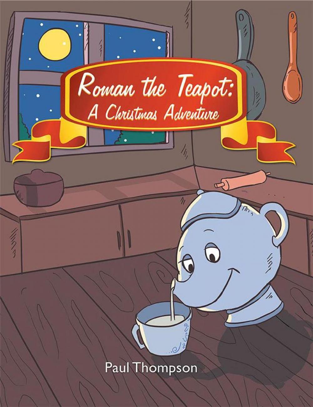 Big bigCover of Roman the Teapot: a Christmas Adventure