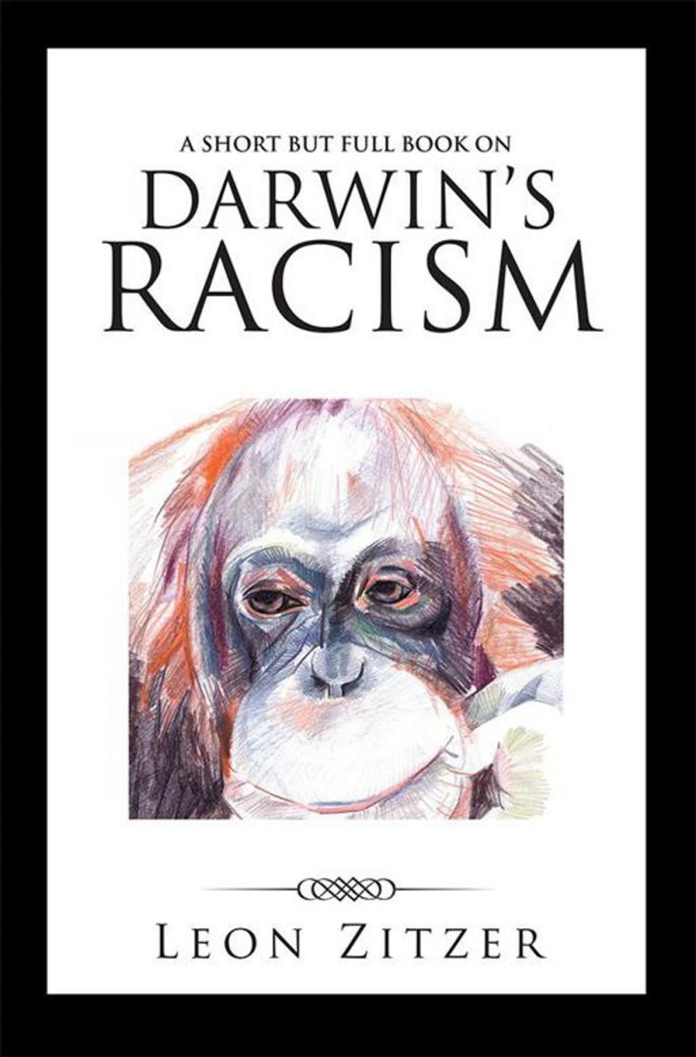 Big bigCover of A Short but Full Book on Darwin’S Racism