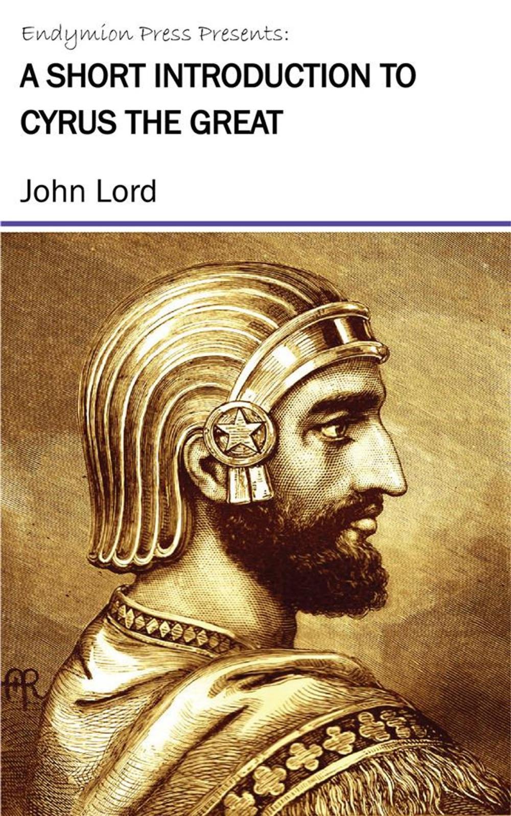 Big bigCover of A Short Introduction to Cyrus the Great