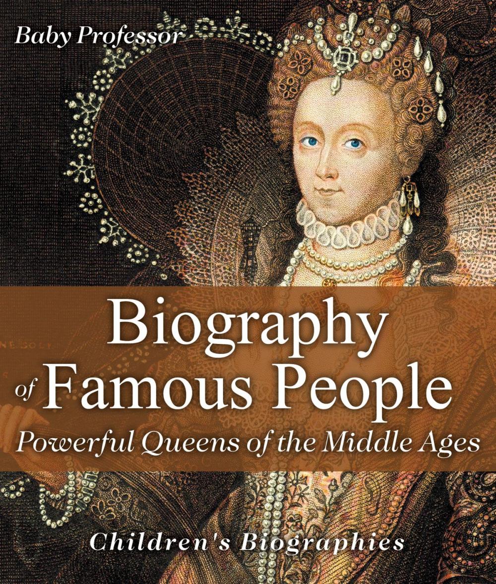 Big bigCover of Biography of Famous People - Powerful Queens of the Middle Ages | Children's Biographies