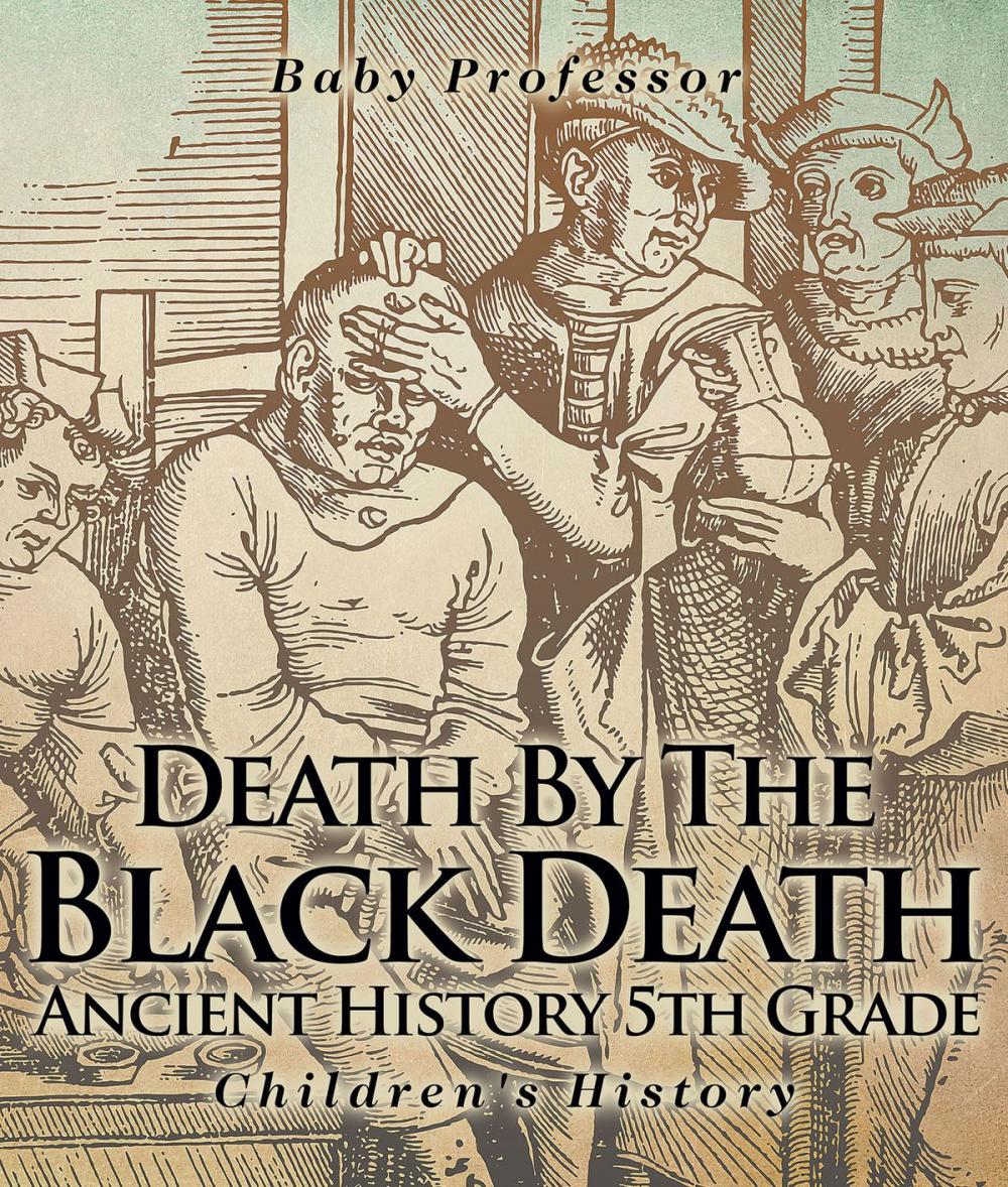 Big bigCover of Death By The Black Death - Ancient History 5th Grade | Children's History