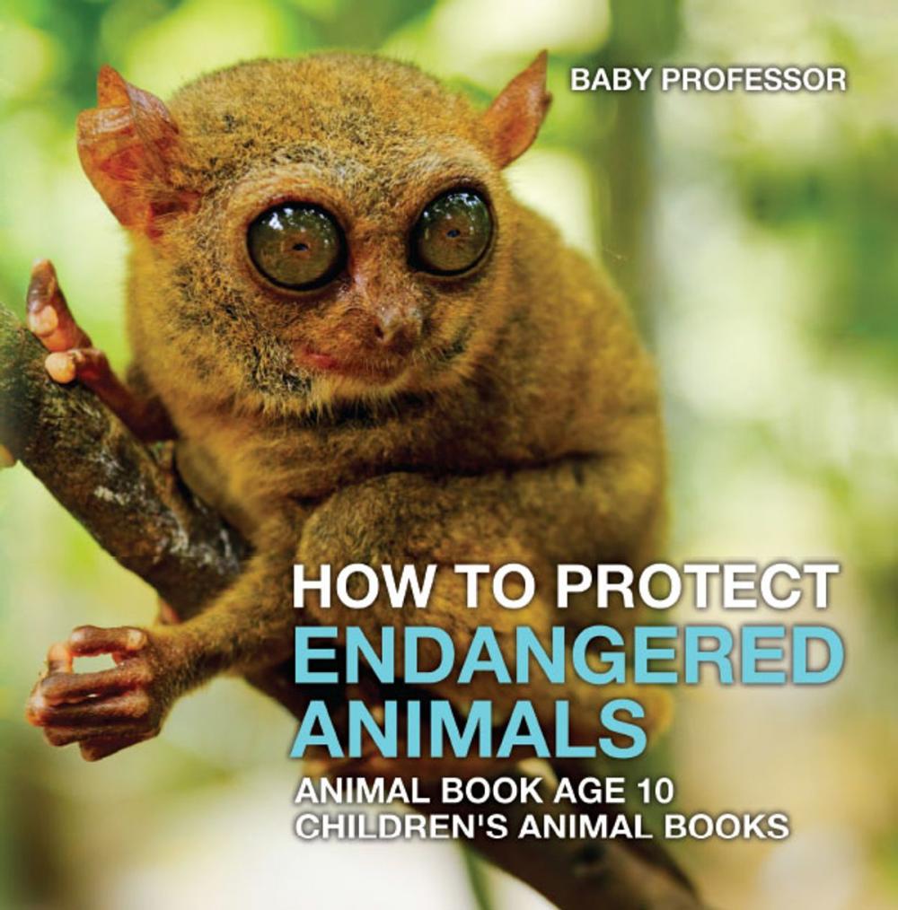 Big bigCover of How To Protect Endangered Animals - Animal Book Age 10 | Children's Animal Books