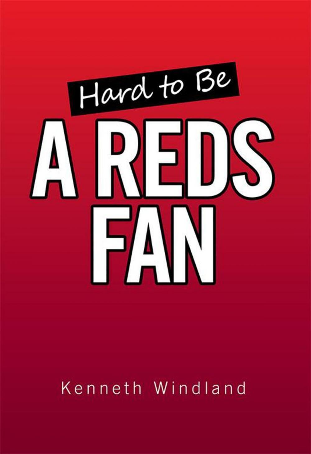 Big bigCover of Hard to Be a Reds Fan