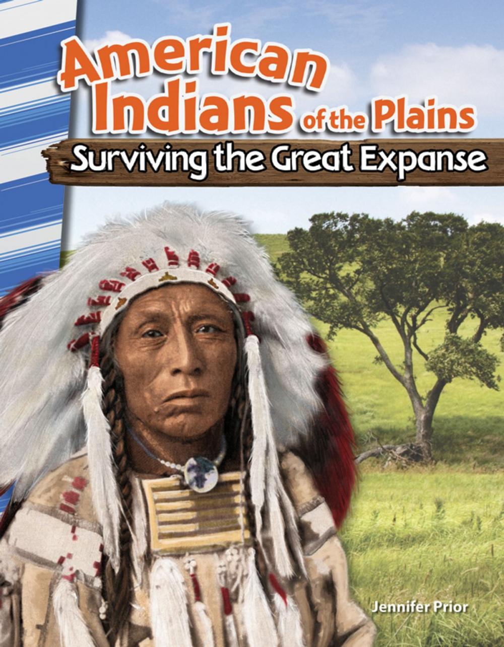 Big bigCover of American Indians of the Plains: Surviving the Great Expanse