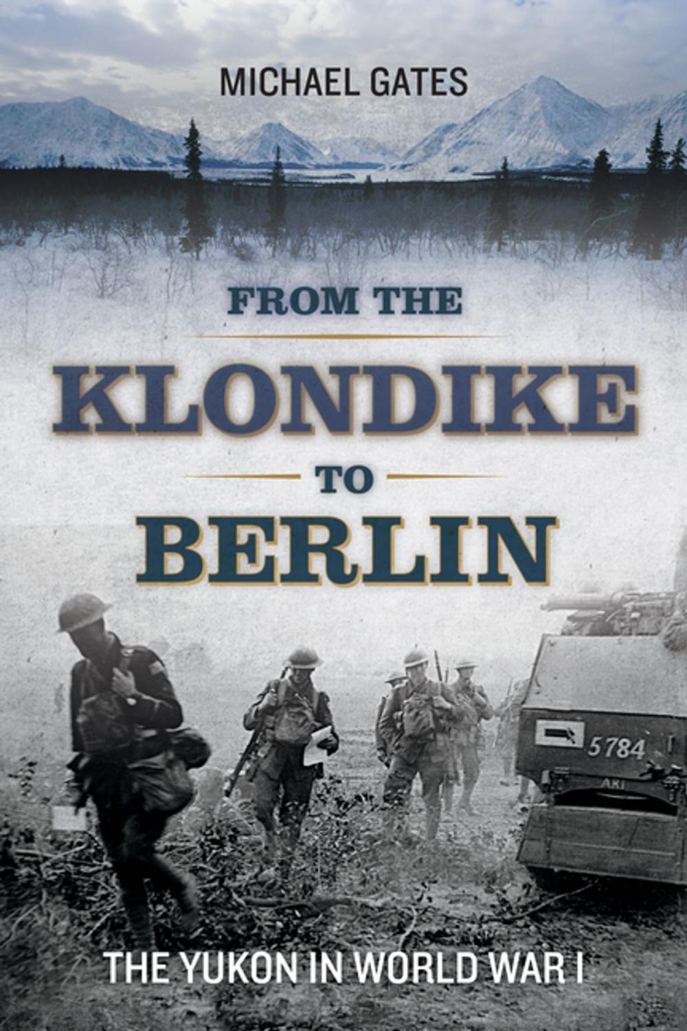 Big bigCover of From the Klondike to Berlin