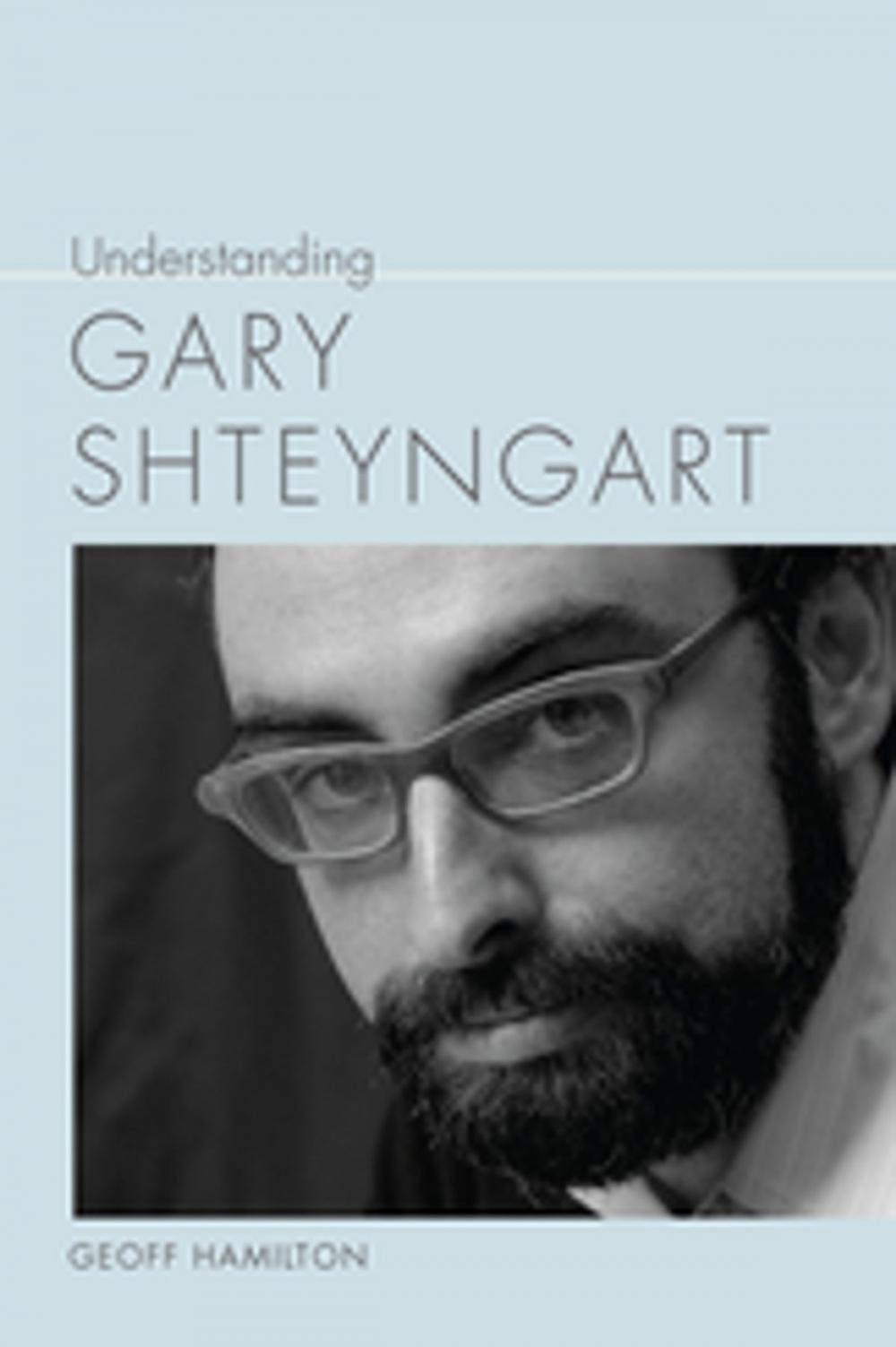 Big bigCover of Understanding Gary Shteyngart