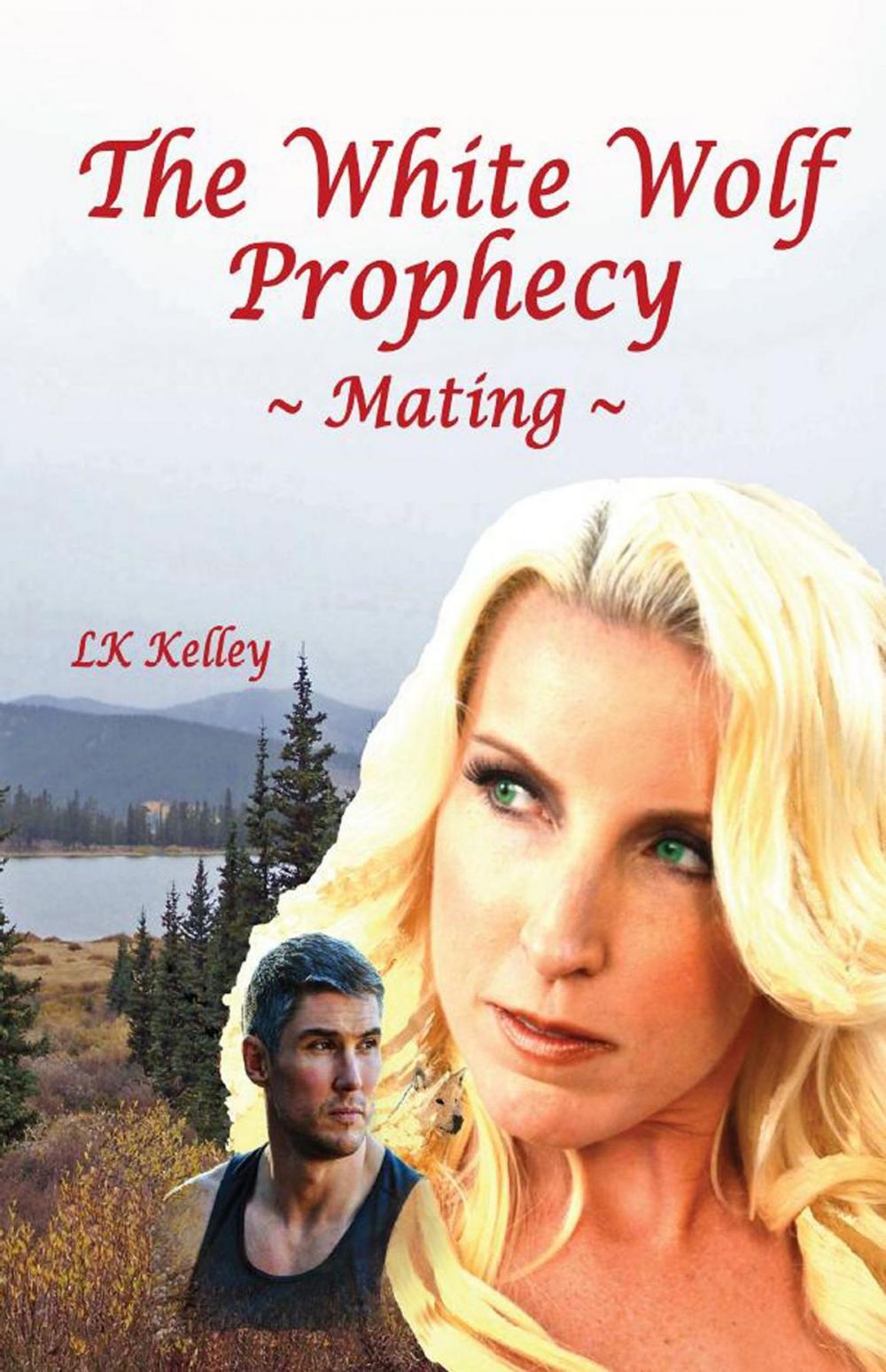 Big bigCover of The White Wolf Prophecy - Mating - Book 1
