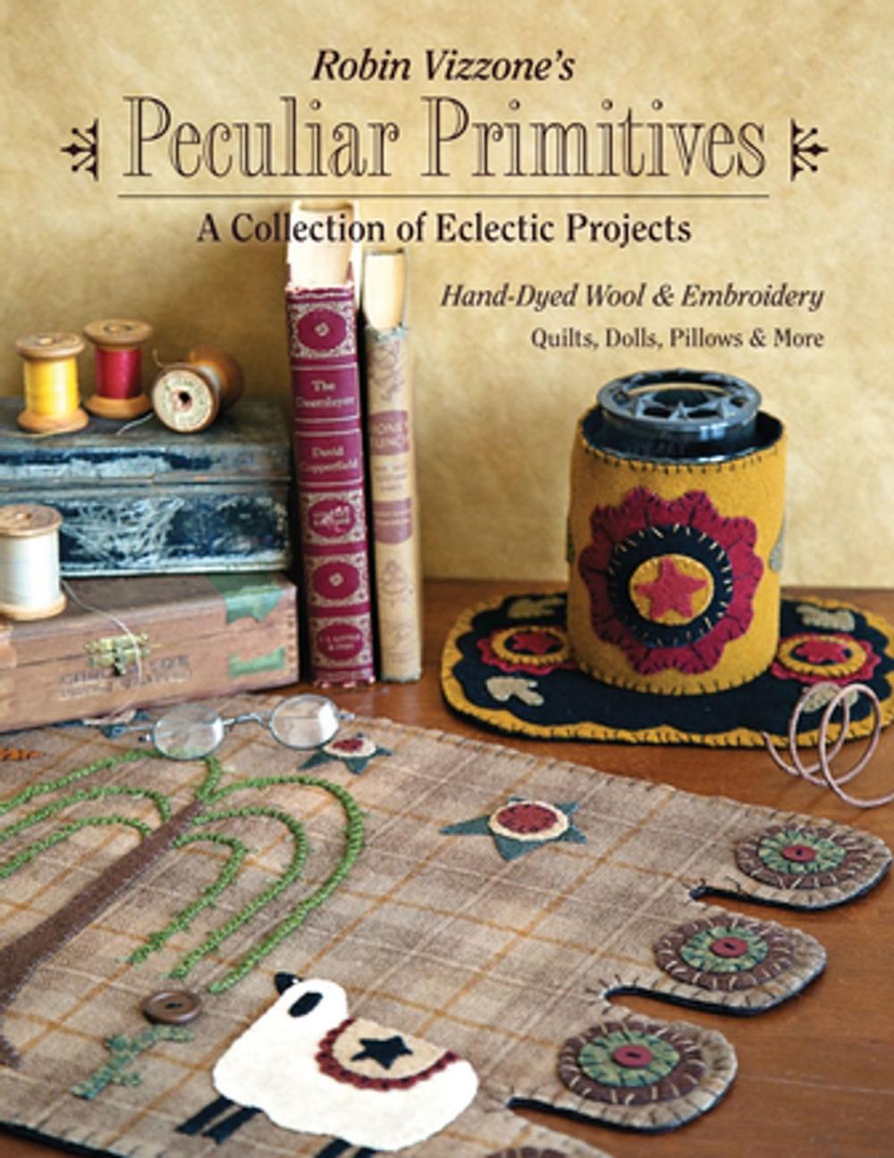 Big bigCover of Robin Vizzone's Peculiar Primitives—A Collection of Eclectic Projects