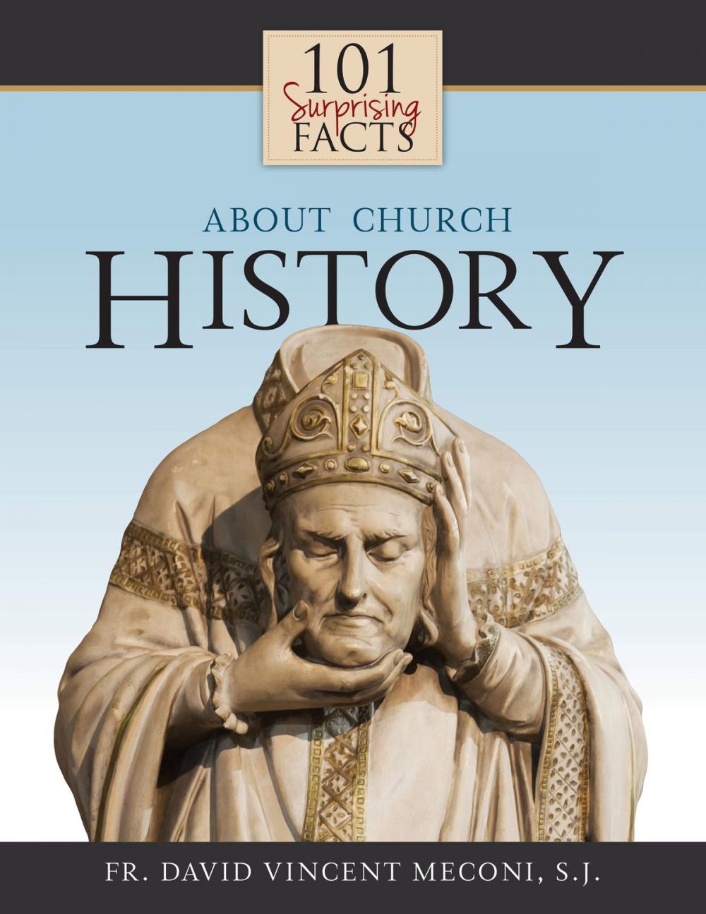 Big bigCover of 101 Surprising Facts About Church History