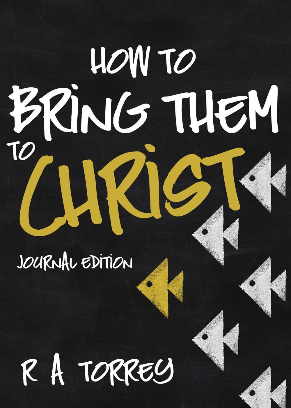 Big bigCover of How to Bring Them to Christ (Journal Edition)