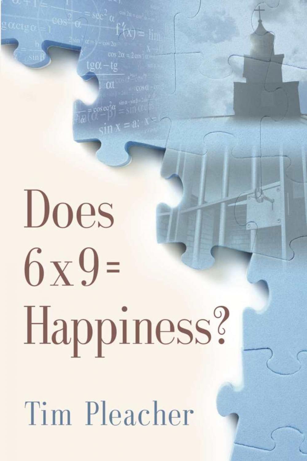 Big bigCover of Does 6 x 9 = Happiness?