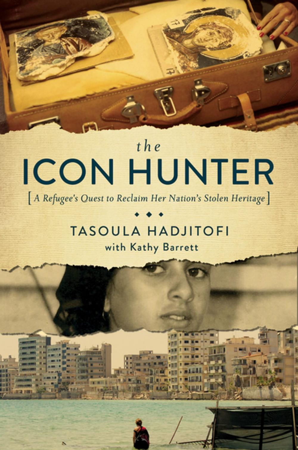 Big bigCover of The Icon Hunter: A Refugee's Quest to Reclaim Her Nation's Stolen Heritage