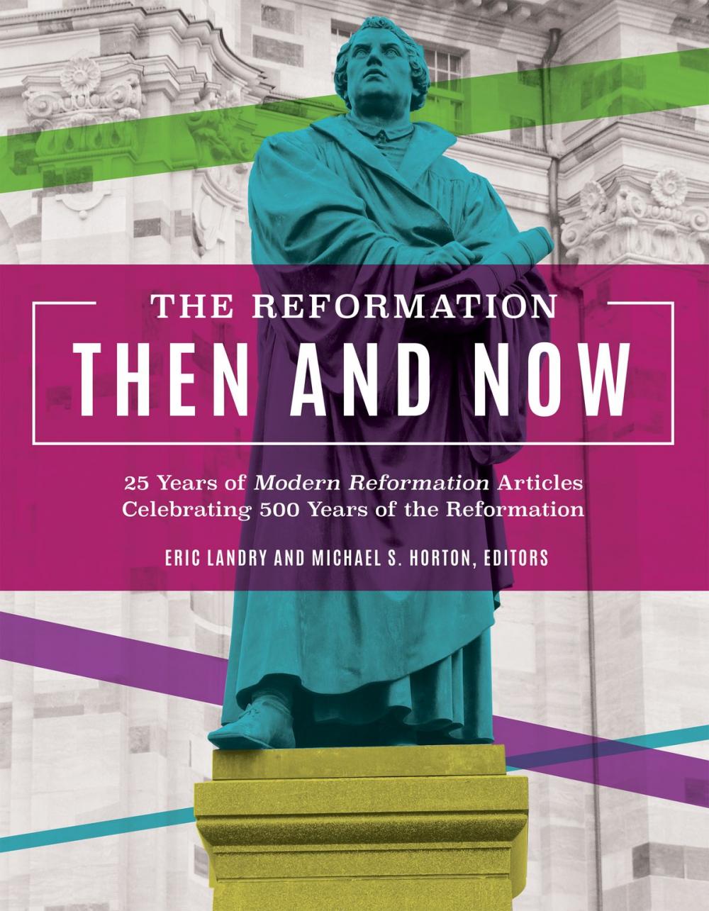 Big bigCover of The Reformation Then and Now