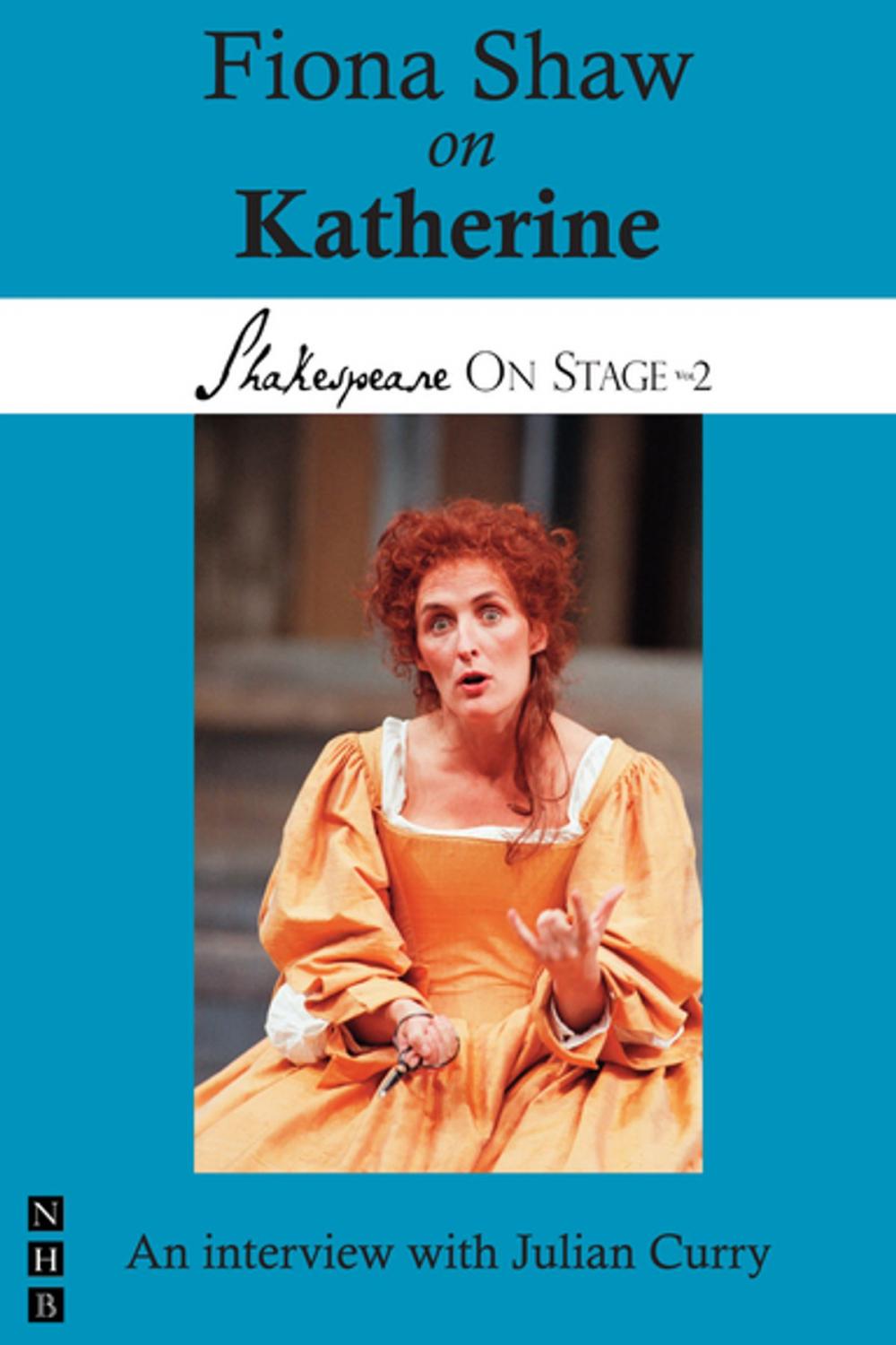 Big bigCover of Fiona Shaw on Katherine (Shakespeare On Stage)