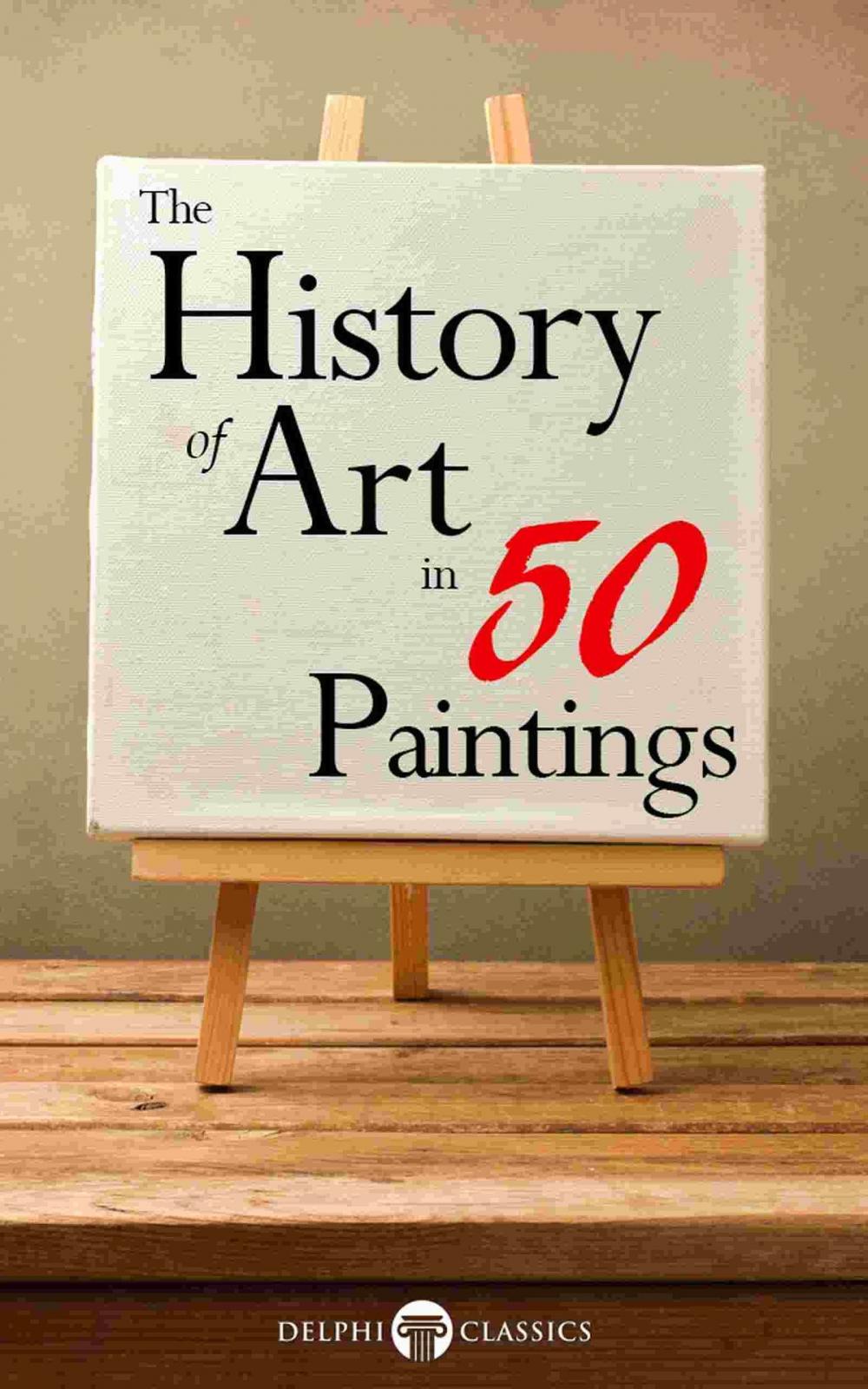 Big bigCover of The History of Art in 50 Paintings (Illustrated)
