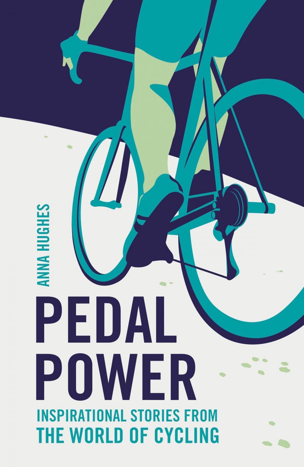 Big bigCover of Pedal Power: Inspirational Stories from the World of Cycling