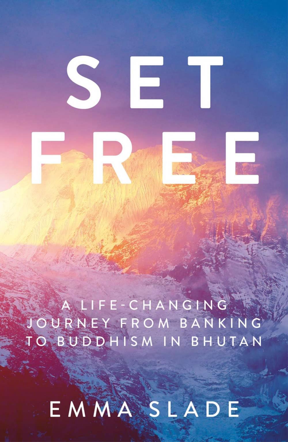 Big bigCover of Set Free: A Life-Changing Journey from Banking to Buddhism in Bhutan