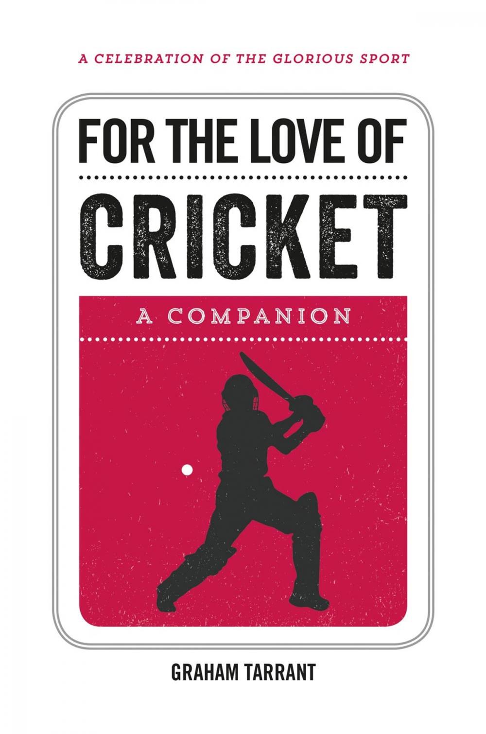 Big bigCover of For the Love of Cricket: A Companion