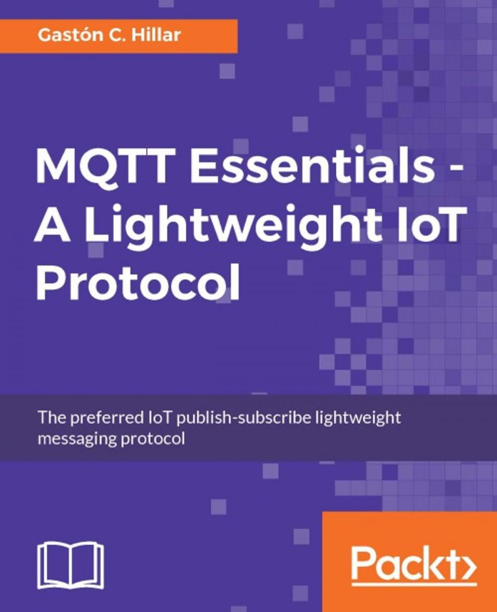 Big bigCover of MQTT Essentials - A Lightweight IoT Protocol