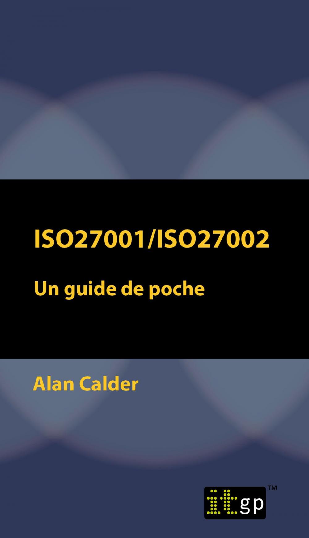 Big bigCover of ISO27001/ISO27002: Un guide de poche