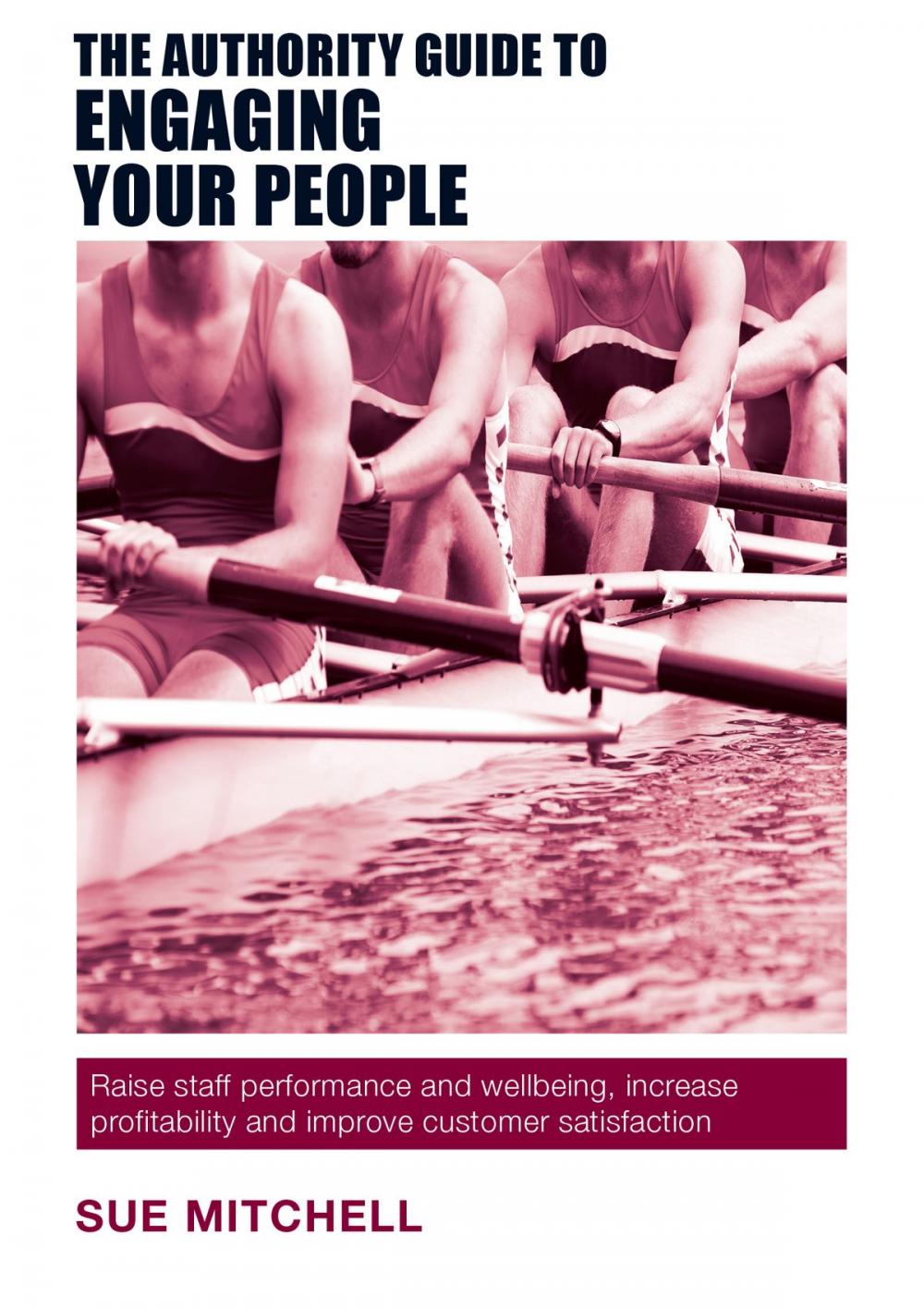 Big bigCover of The Authority Guide to Engaging Your People