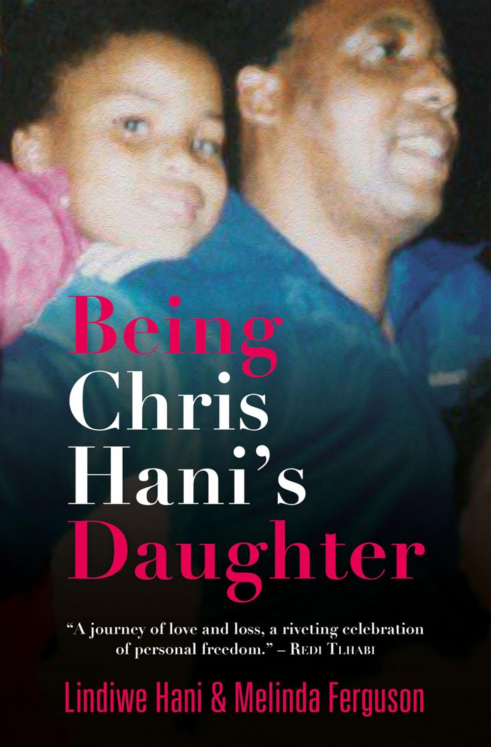 Big bigCover of Being Chris Hani's Daughter