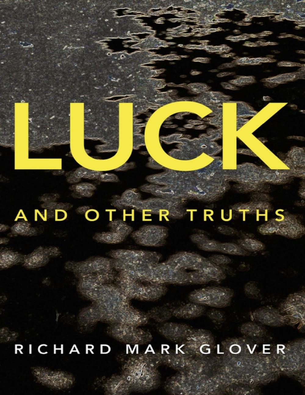 Big bigCover of Luck and Other Truths