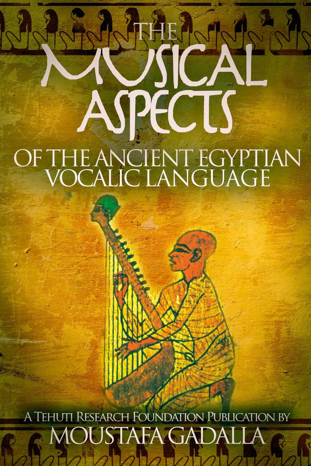 Big bigCover of The Musical Aspects of the Ancient Egyptian Vocalic Language