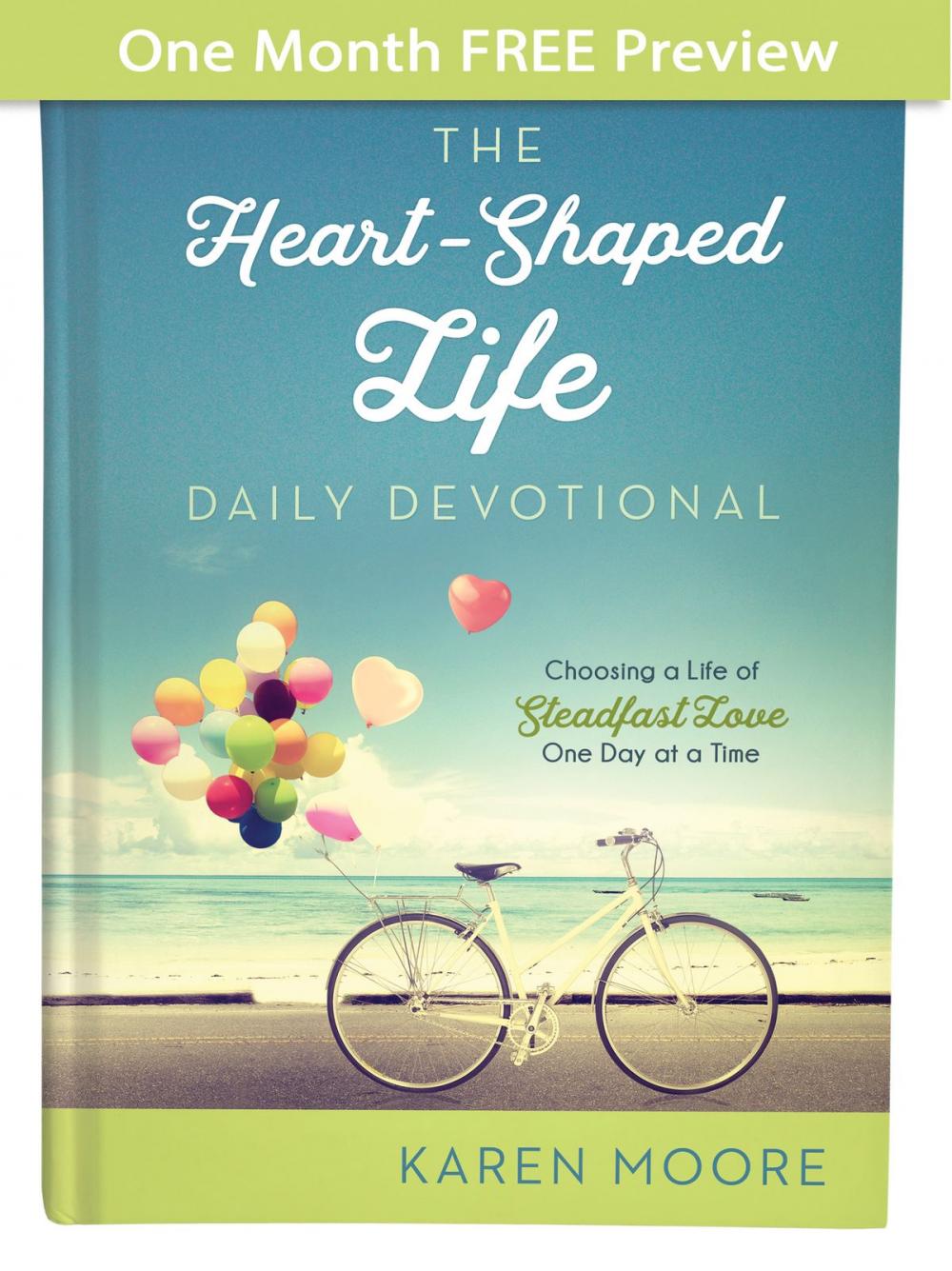 Big bigCover of The Heart-Shaped Life Daily Devotional - One Month of Devotions