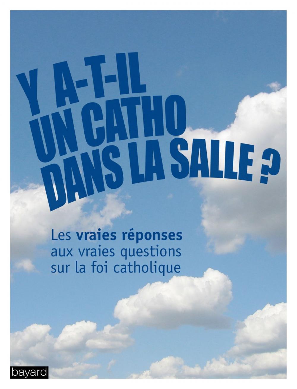 Big bigCover of Y a-t-il un catho dans la salle ?