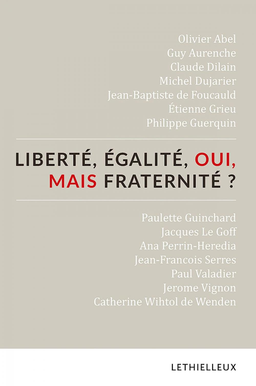 Big bigCover of Liberté, égalité, oui, mais fraternité ?