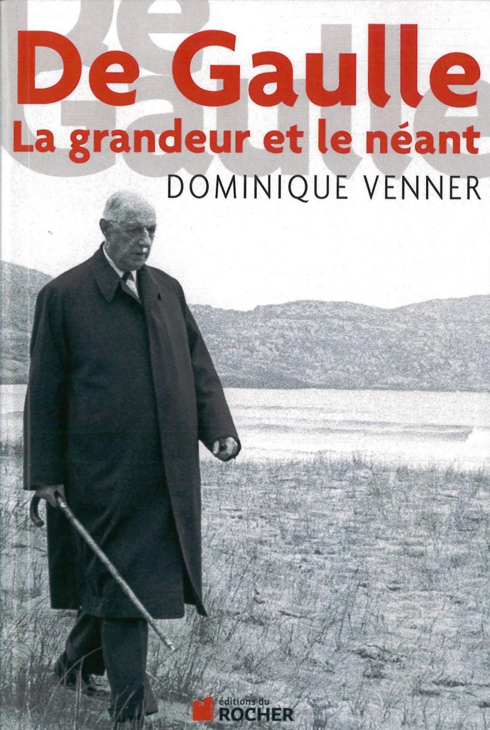 Big bigCover of De Gaulle la Grandeur et le Neant